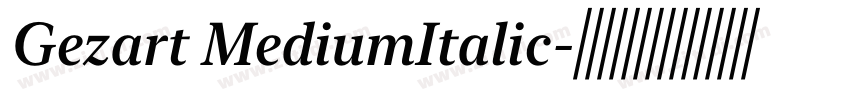 Gezart MediumItalic字体转换 Gezart MediumItalic字体转换